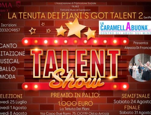 La Tenuta dei Piani’s Got Talent 2: La Caramella Buona a Ostia